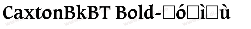 CaxtonBkBT Bold字体转换